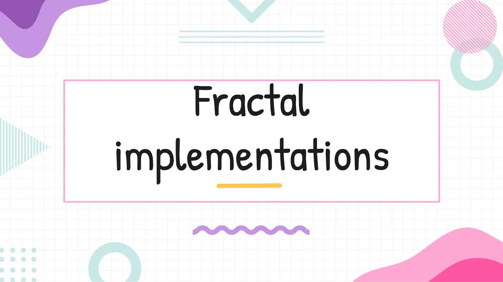 The text 'Fractal implementations' with 90s jazz decorations around it