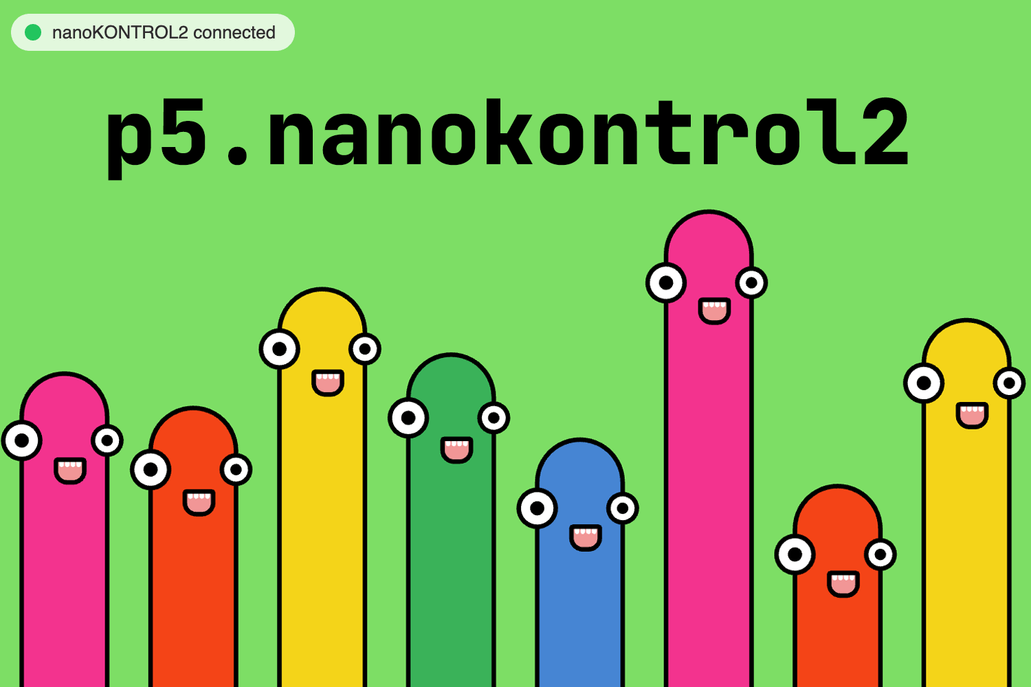 Title reads 'p5.nanokontrol2' in black. In the top-left, a label reads 'nanoKONTROL2 connected'. Below are 8 colorful worms on a green background, representing the 8 faders of the Korg nanoKONTROL2 MIDI controller.